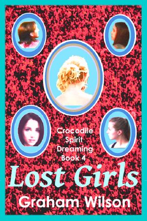 [Crocodile Spirit Dreaming 04] • Lost Girls